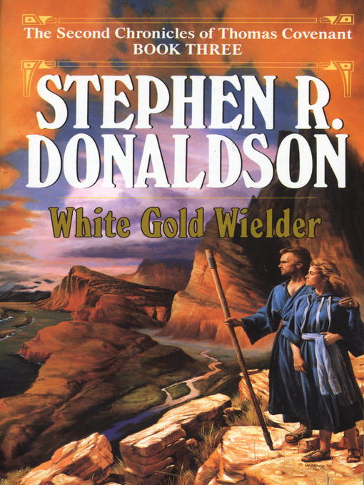 Title details for White Gold Wielder by Stephen R. Donaldson - Wait list